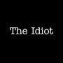 The Idiot