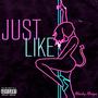 Just Like (Explicit)