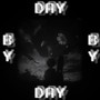 Day by Day (Explicit)