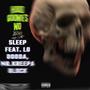 No Sleep (feat. Slixkk SehUnban, Lo Dooda & Mr. Kreepa Block) [Explicit]