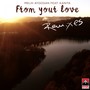 From Your Love (Remixes)