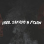 Loco, Safado y Pelón