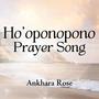 Ho'oponopono Prayer Song