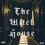 The Witch House (Explicit)