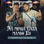 Acústico no Bar: Na Minha Casa Mando Eu