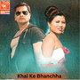 Khai Ke Bhanchha (From 