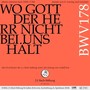 Bachkantate, BWV 178 - Wo Gott der Herr nicht bei uns hält
