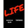 LIFE (feat. Topdogg) [Explicit]