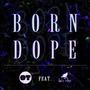 Born Dope (feat. LazyRage)