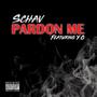 Pardon Me (feat. Y.O) [Explicit]