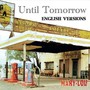 Until Tomorrow (English Versions)