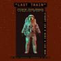 LAST TRAIN (Explicit)