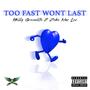 Too Fast Won't Last (feat. Zeke Mar Lee)