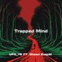 Trapped Mind (feat. Shawn Zuspät)