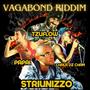 Vagabond Riddim Medley (feat. Striunizzo, Chala DZ Cham & Scamnum)