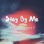 Stay By Me (Explicit)