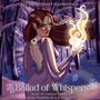 Ballad of Whispers (Official Theme)