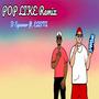 Pop Like (feat. EASTA) [Delux] [Explicit]