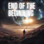 End of the Beginning