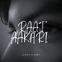 RAAT AAKHRI