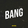 Bang (Explicit)