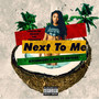 Next To Me (Explicit)