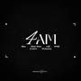 4AM (Explicit)