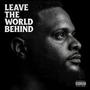 Leave The World Behind (Explicit)