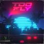Too Fly (Explicit)