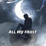 All My Fault (feat. 11RADION)