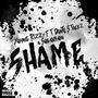 Shame (feat. Dante Stackz & Solomon Aka King S-O) [Explicit]