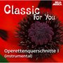 Classic for You: Operettenquerschnitte Vol. 1