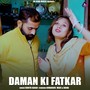 DAMAN KI FATKAR