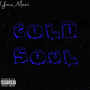 Cold Soul (Explicit)