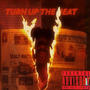 Turn up the heat (Explicit)