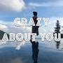 CRAZY ABOUT YOU