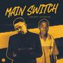 Main Switch (feat. Sgivorr Rsa)