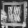 By Any Means (Explicit)