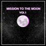 MISSION TO THE MOON VOL.1