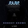 Nobody Knows (Live)