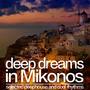 Deep Dreams in Mikonos