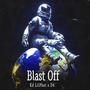 Blast Off (feat. D4) [Explicit]