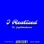 I Realized (feat. JayDelaSuave) [Explicit]