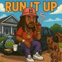 Run It Up (Explicit)