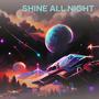 Shine All Night