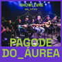 Pagode do Áurea no Estúdio Showlivre (Ao Vivo) (Ao Vivo)