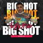 Big shot #16 (feat. JhayB) [Explicit]