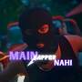 Main Rapper Nahi (Explicit)