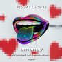 How I Like It (Explicit)