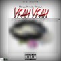 Yeah Yeah (feat. Mell Nino) - Single [Explicit]